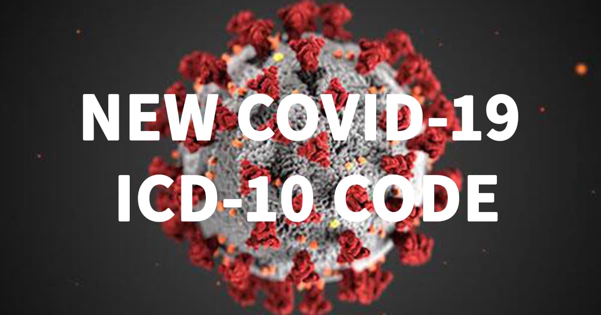 COVID-19 Virus with overlayed text "New COVID-19 ICD-10 Code"